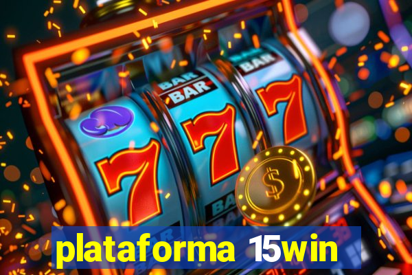 plataforma 15win