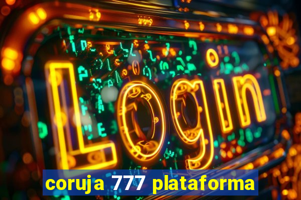 coruja 777 plataforma