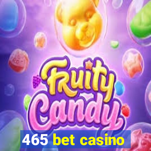 465 bet casino