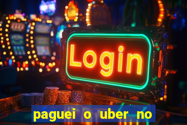 paguei o uber no pix e nao encontrou motorista