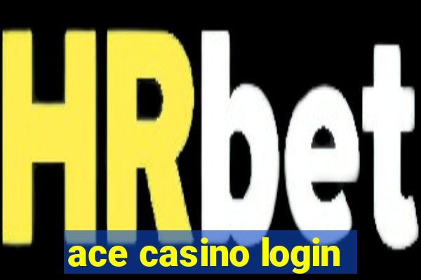 ace casino login