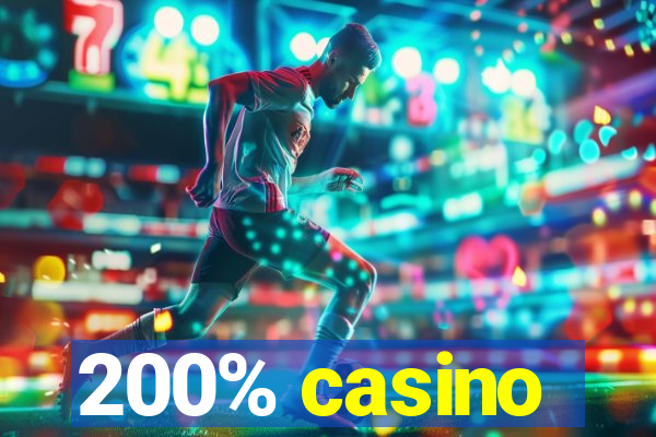 200% casino