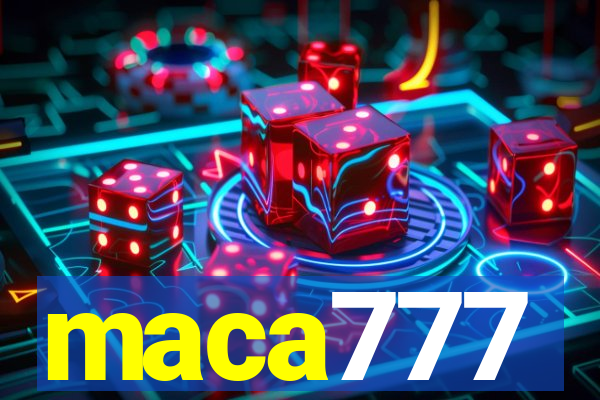 maca777