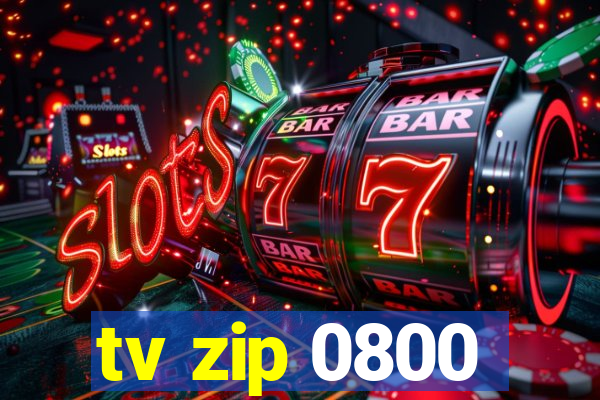 tv zip 0800