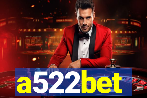 a522bet