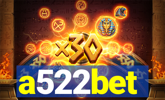 a522bet