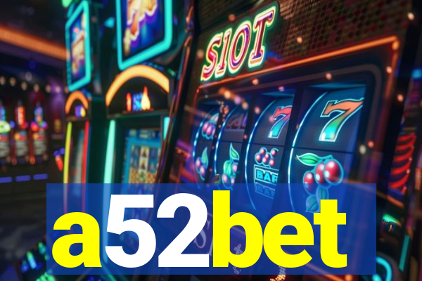 a52bet