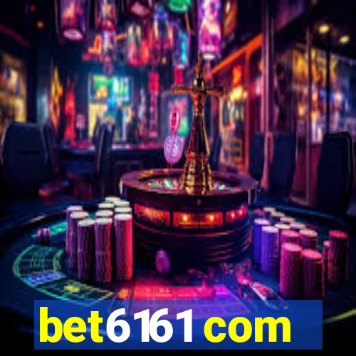 bet6161 com