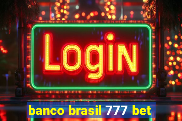 banco brasil 777 bet