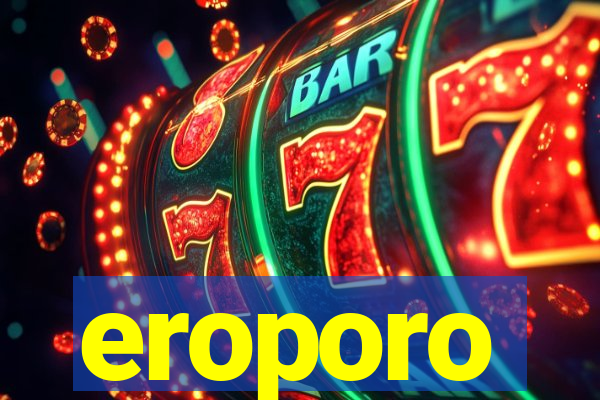 eroporo