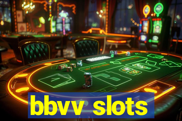 bbvv slots