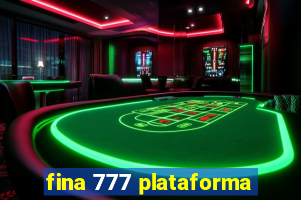 fina 777 plataforma