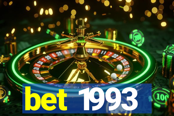 bet 1993