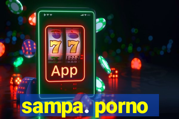 sampa. porno