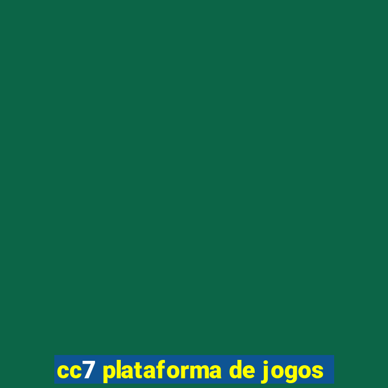 cc7 plataforma de jogos