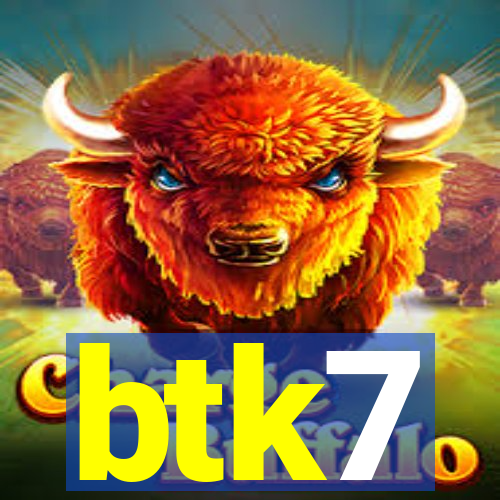 btk7