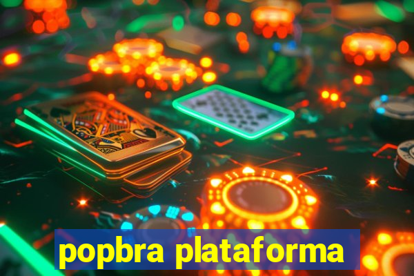 popbra plataforma