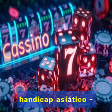 handicap asiático -