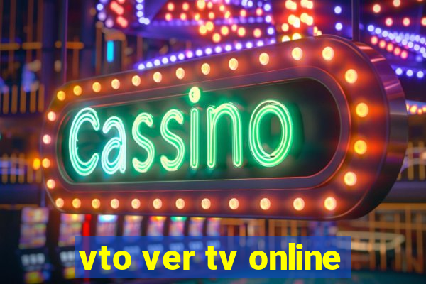 vto ver tv online