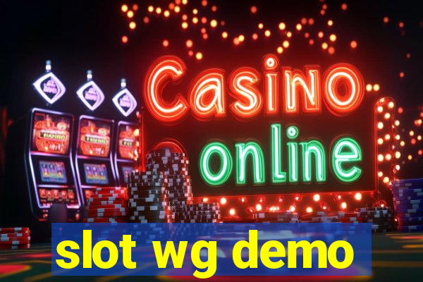 slot wg demo