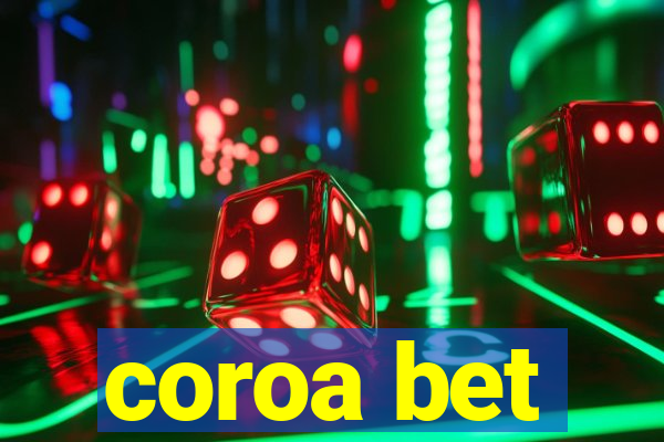 coroa bet