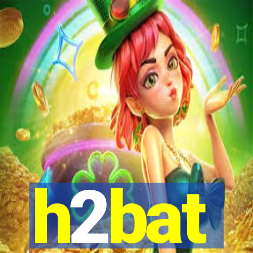 h2bat