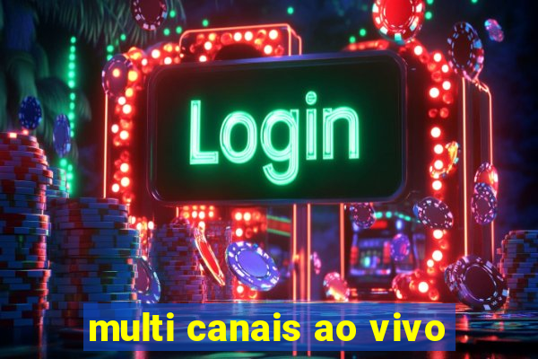 multi canais ao vivo