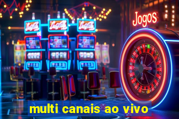 multi canais ao vivo