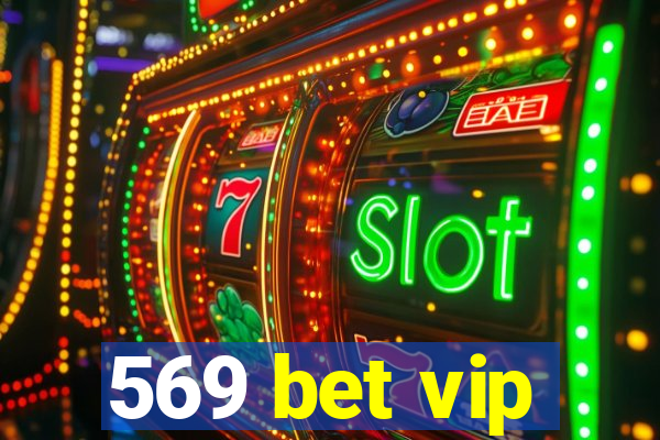 569 bet vip