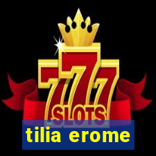 tilia erome