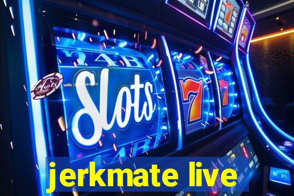 jerkmate live