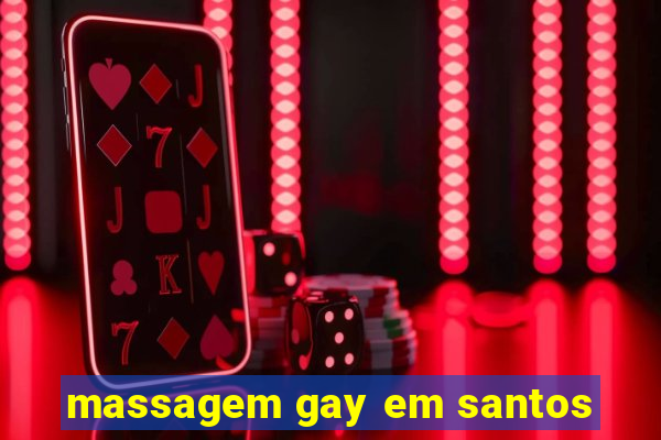 massagem gay em santos