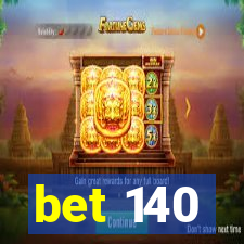 bet 140