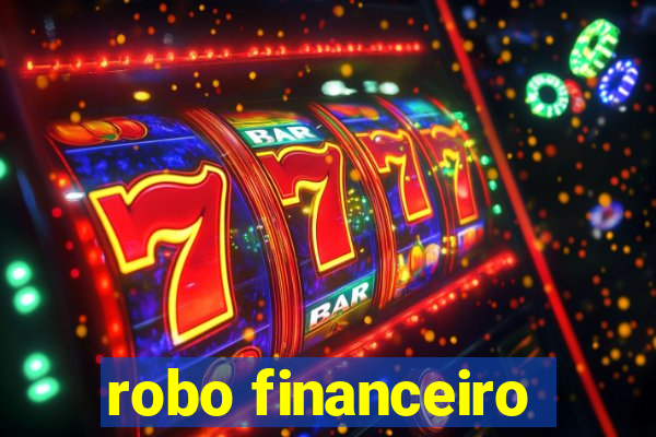 robo financeiro