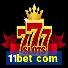 11bet com