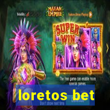 loretos bet