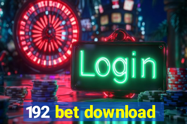 192 bet download