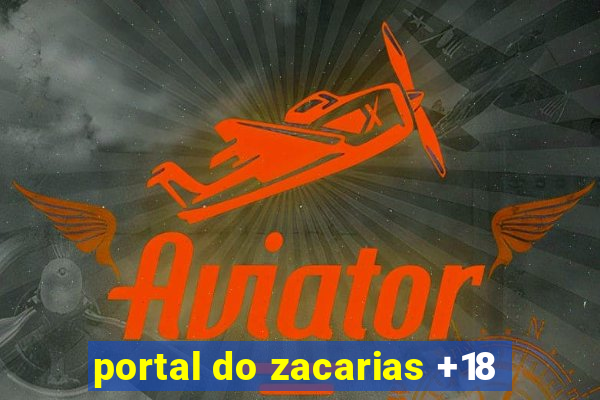 portal do zacarias +18