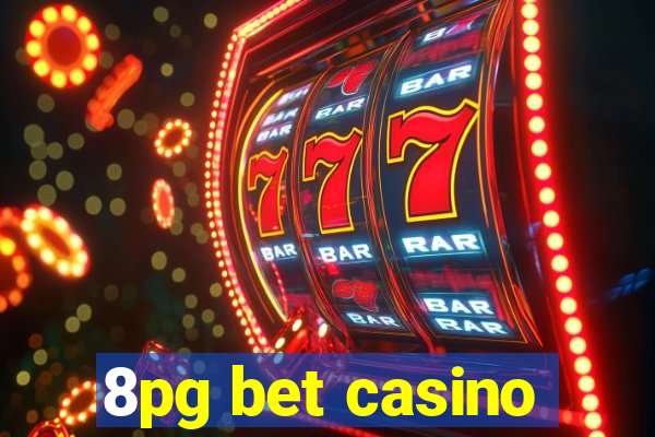 8pg bet casino