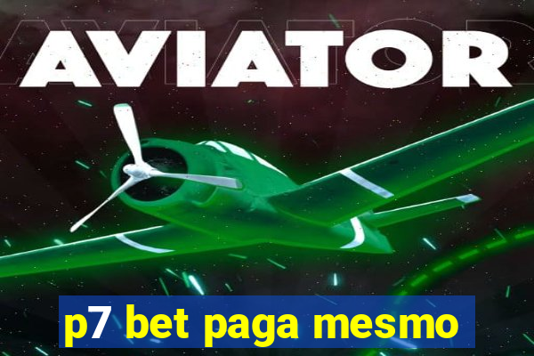 p7 bet paga mesmo