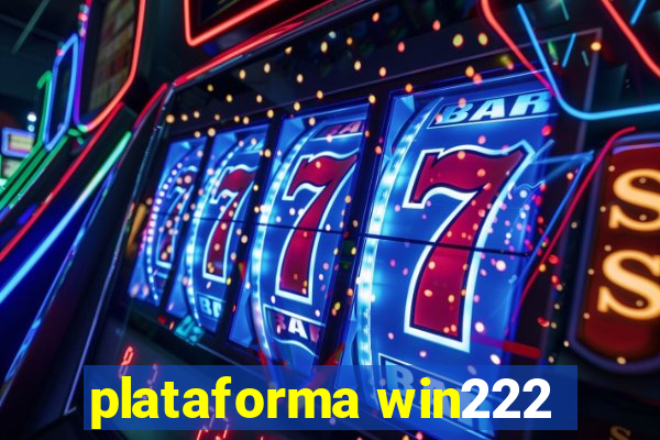 plataforma win222