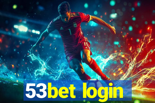 53bet login