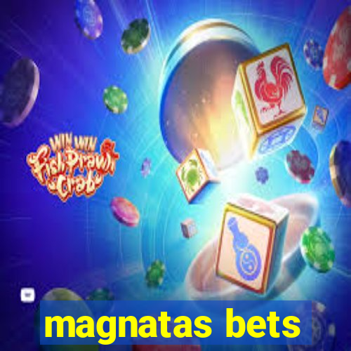 magnatas bets