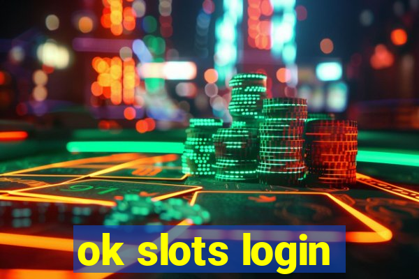 ok slots login