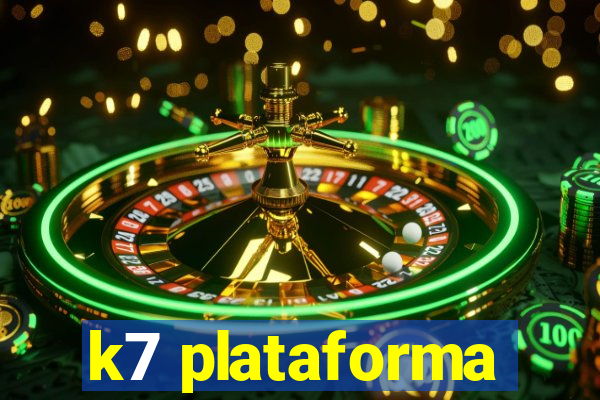 k7 plataforma