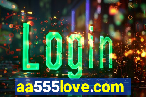 aa555love.com