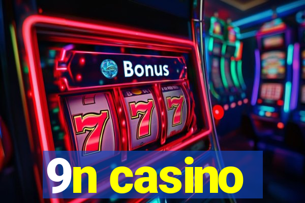 9n casino