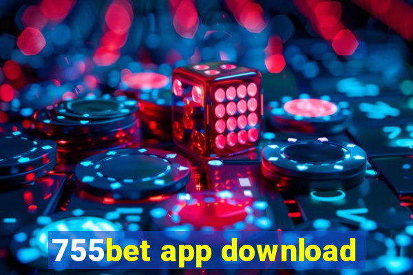 755bet app download