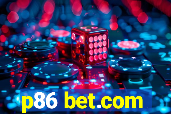 p86 bet.com