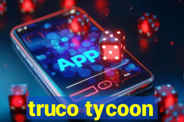 truco tycoon